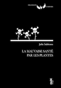 Mauvaise santé par les plantes (La)